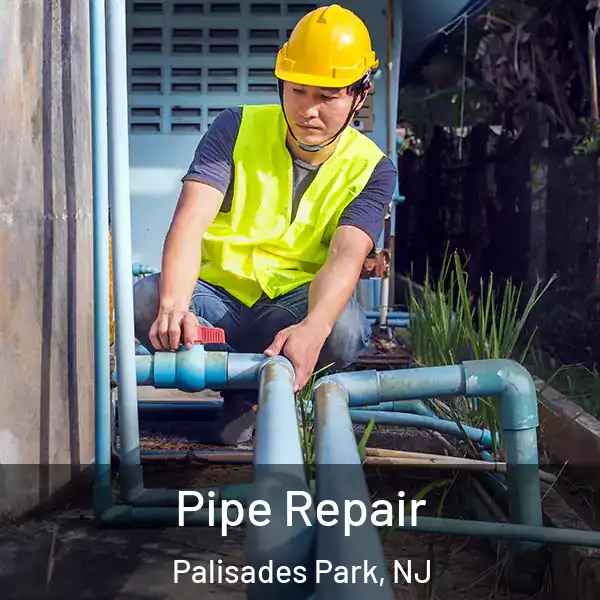  Pipe Repair Palisades Park, NJ