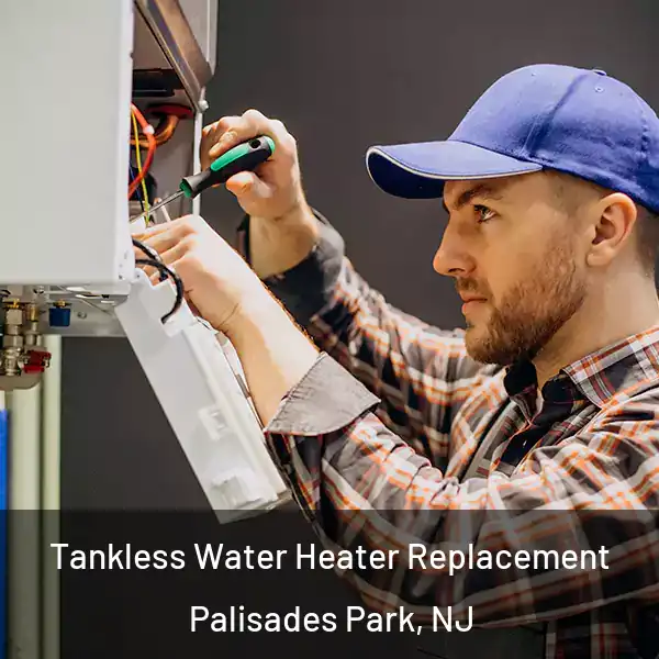  Tankless Water Heater Replacement Palisades Park, NJ
